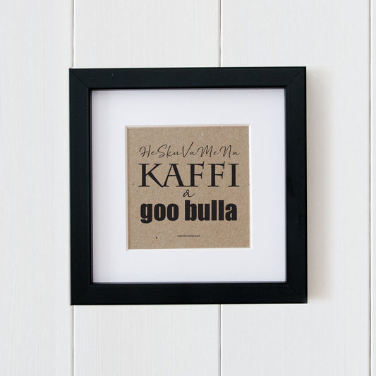 Kaffi å goo bulla dialekt-tavla gunnarsberga dialekt österbottniska roliga presenter från Österbotten fyndiga gåvor present till morsdag examen student